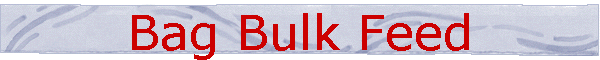 Bag Bulk Feed